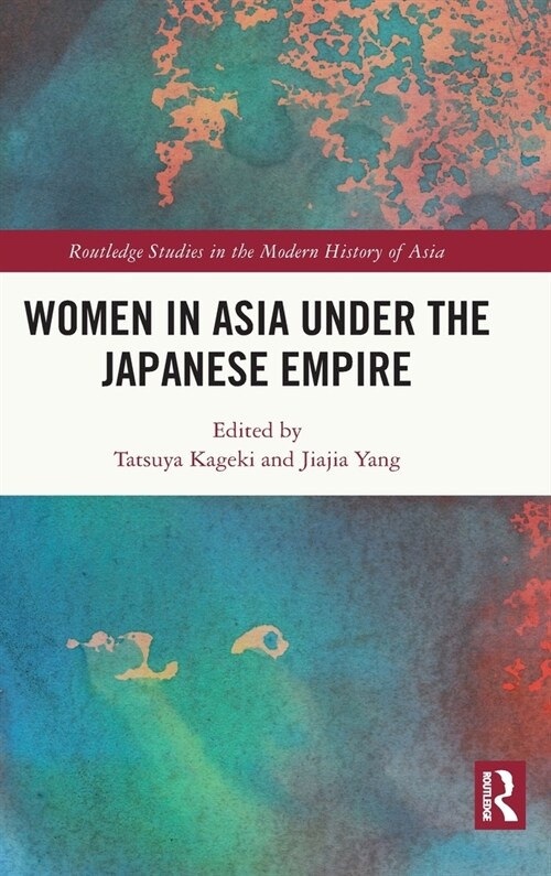 Women in Asia under the Japanese Empire (Hardcover, 1)