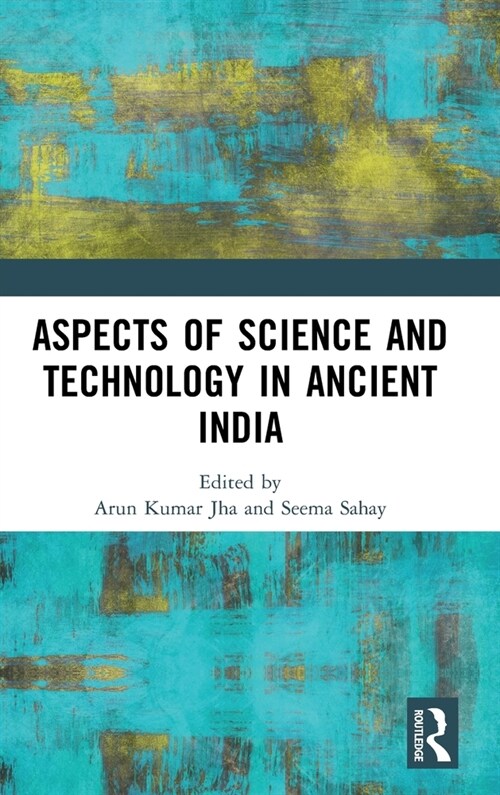 Aspects of Science and Technology in Ancient India (Hardcover, 1)