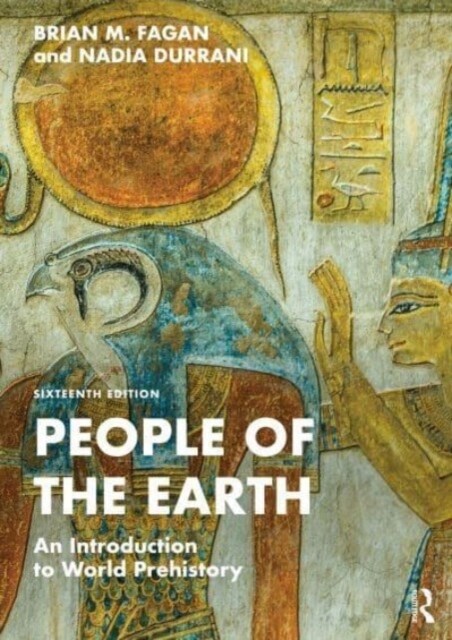People of the Earth : An Introduction to World Prehistory (Paperback, 16 ed)