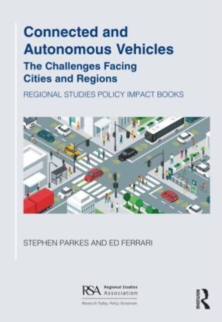 Connected and Autonomous Vehicles : The challenges facing cities and regions (Paperback)