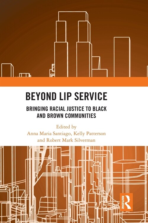 Beyond Lip Service : Bringing Racial Justice to Black and Brown Communities (Hardcover)