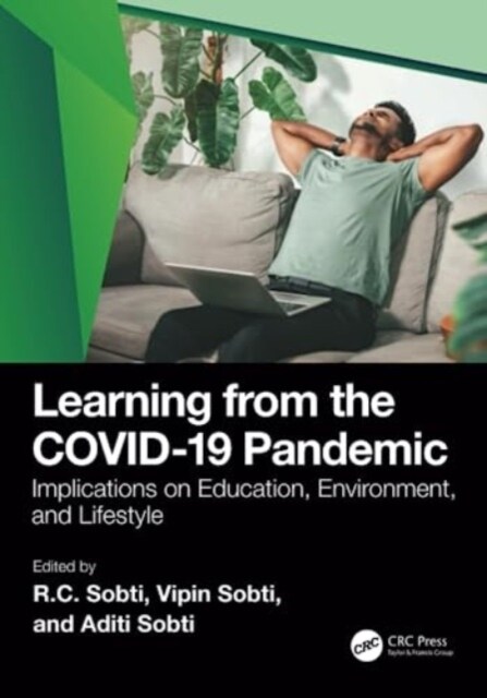 Learning from the COVID-19 Pandemic : Implications on Education, Environment, and Lifestyle (Paperback)