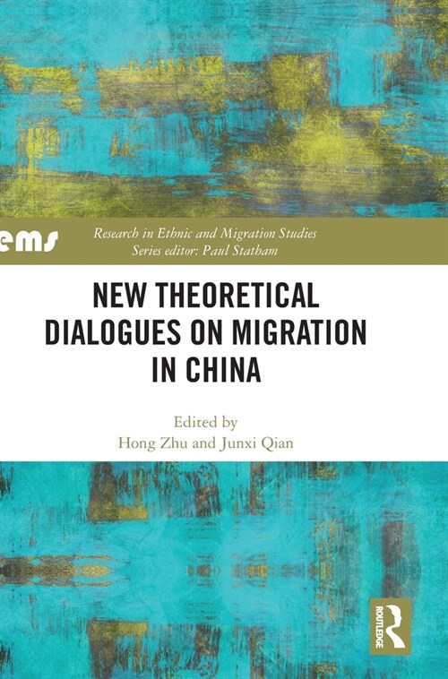 New Theoretical Dialogues on Migration in China (Hardcover, 1)