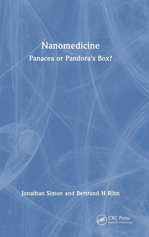 Nanomedicine : Panacea or Pandoras Box? (Hardcover)