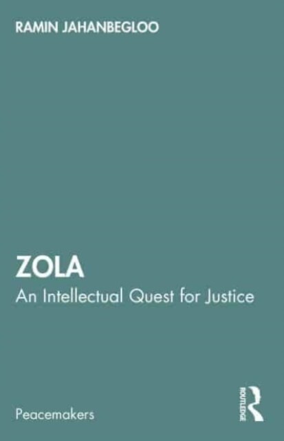 Zola : An Intellectual Quest for Justice (Paperback)