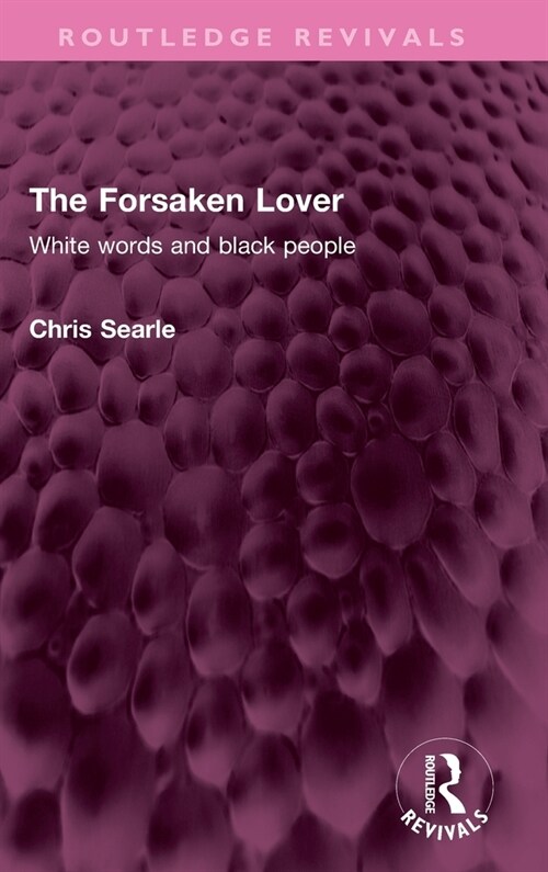 The Forsaken Lover : White words and black people (Hardcover)