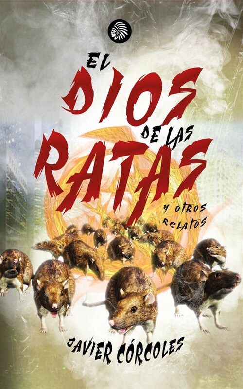 EL DIOS DE LAS RATAS Y OTROS RELATOS (Paperback)