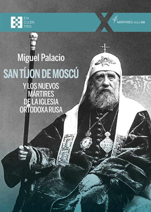 SAN TIJON DE MOSCU Y LOS NUEVOS MARTIRES DE LA IGLESIA ORTO (Book)