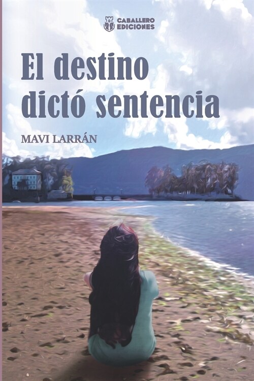 El Destino Dicto Sentencia (Paperback)