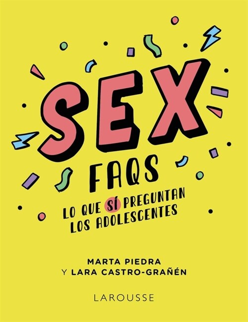 SEX FAQS LO QUE SI PREGUNTAN LOS ADOLESCENTES (Book)