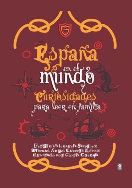 Espa? En El Mundo. Curiosidades Para Leer En Familia (Hardcover)