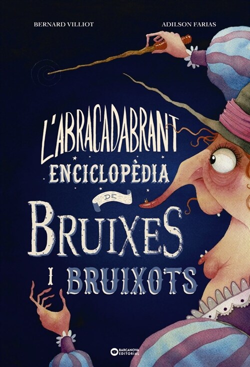 LABRACADABRANT ENCICLOPEDIA DE BRUIXES I BRUIXOTS (Book)