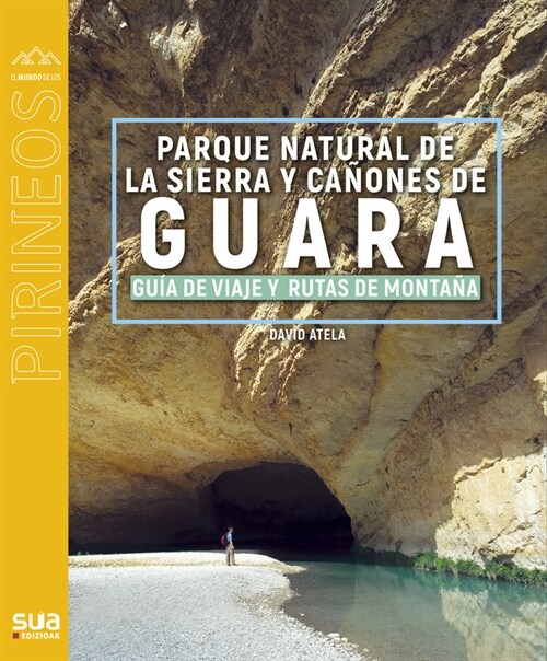 SIERRA DE GUARA GUIA VIAJERA Y RUTAS DE MONTANA (Book)