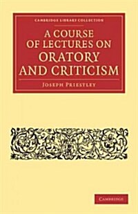 A Course of Lectures on Oratory and Criticism (Paperback)