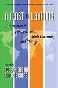 A Feast of Learning: International Perspectives on Adult Learning and Change (Paperback)