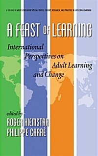 A Feast of Learning: International Perspectives on Adult Learning and Change (Hc) (Hardcover)