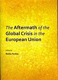 The Aftermath of the Global Crisis in the European Union (Hardcover)