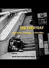 The Everyday: Experiences, Concepts, and Narratives (Hardcover)