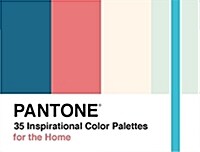 Pantone: 35 Inspirational Color Palettes for the Home (Other)