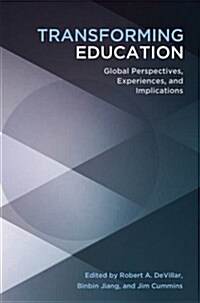 Transforming Education: Global Perspectives, Experiences and Implications (Hardcover, 2)