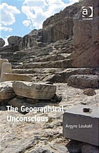The Geographical Unconscious (Hardcover)