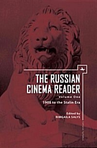 The Russian Cinema Reader (Volume I): Volume I, 1908 to the Stalin Era (Paperback)