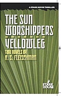 The Sun Worshippers / Yellowleg (Paperback)