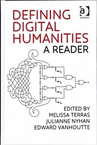 Defining Digital Humanities : A Reader (Hardcover, New ed)