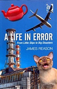 A Life in Error : From Little Slips to Big Disasters (Paperback, New ed)