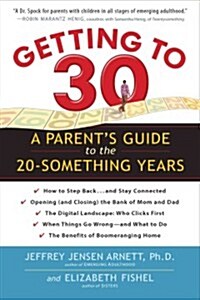 Getting to 30: A Parents Guide to the 20-Something Years (Paperback)