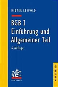 Bgb I: Einfuhrung Und Allgemeiner Teil (Paperback, 6th, Revised)