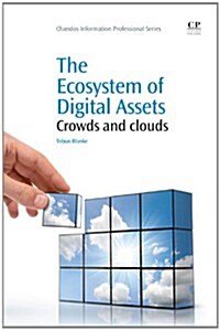 Digital Asset Ecosystems : Rethinking crowds and clouds (Paperback)