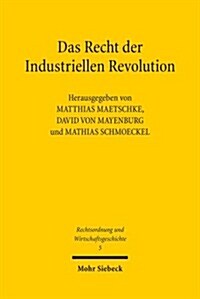 Das Recht Der Industriellen Revolution (Paperback)