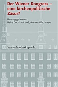 Der wiener kongress - Eine kirchenpolitische zasur? (Hardcover)