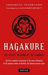 Hagakure: The Secret Wisdom of the Samurai (Paperback)