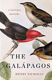 The Galapagos: A Natural History (Hardcover)