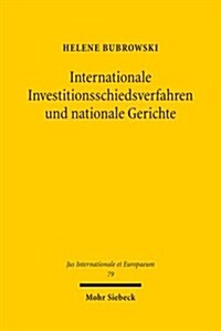 Das Verhaltnis Zwischen Internationalen Investitionsschiedsverfahren Und Nationalen Gerichtsverfahren (Paperback)