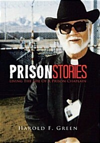 Prison Stories: Living the Life of a Prison Chaplain (Hardcover)