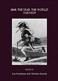 1848 : The Year the World Turned? (Hardcover)