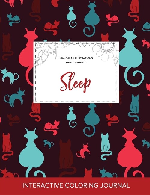 Adult Coloring Journal: Sleep (Mandala Illustrations, Cats) (Paperback)