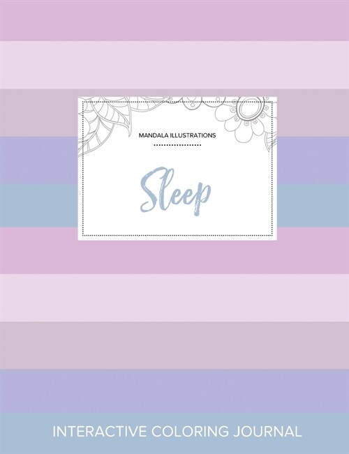 Adult Coloring Journal: Sleep (Mandala Illustrations, Pastel Stripes) (Paperback)