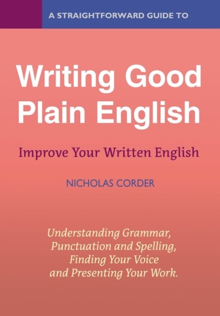 A Straightforward Guide To Writing Good Plain English : Revised Edition 2022 (Paperback)