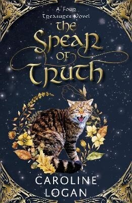 The Spear of Truth : A Four Treasures Novel (Book 4) (Paperback)