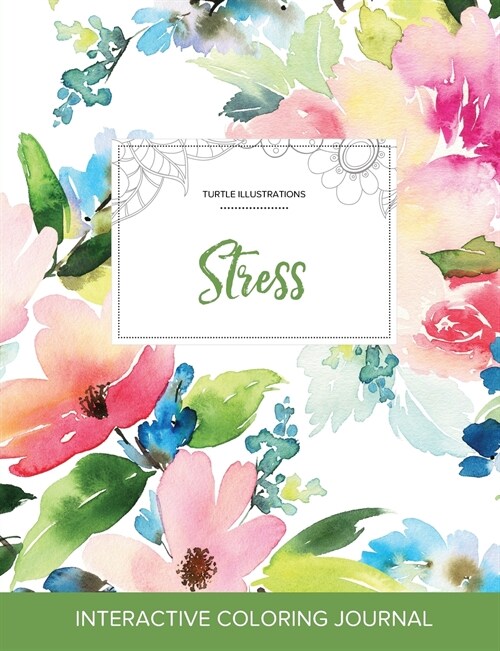 Adult Coloring Journal: Stress (Turtle Illustrations, Pastel Floral) (Paperback)