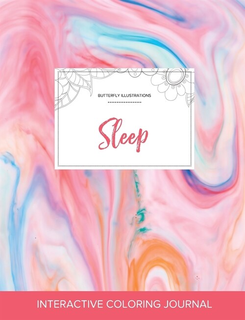 Adult Coloring Journal: Sleep (Butterfly Illustrations, Bubblegum) (Paperback)