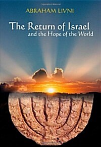 The Return of Israel: And the Hope of the World (Hardcover)