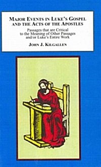 Major Events in Lukes Gospel and the Acts of the Apostles (Hardcover)