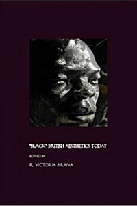 Black British Aesthetics Today (Hardcover)