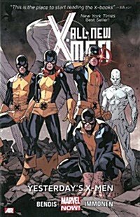 All-New X-Men Volume 1: Yesterdays X-Men (Marvel Now) (Paperback)