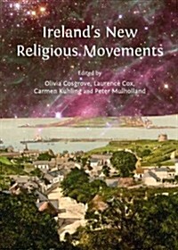 Irelands New Religious Movements (Hardcover, Unabridged ed)